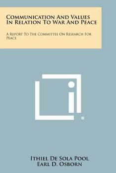 Paperback Communication and Values in Relation to War and Peace: A Report to the Committee on Research for Peace Book