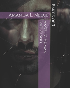 Paperback Angelic Human: Last Stand Book