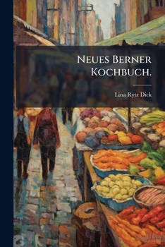 Paperback Neues Berner Kochbuch. [German] Book