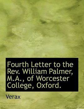 Paperback Fourth Letter to the REV. William Palmer, M.A., of Worcester College, Oxford. [Large Print] Book
