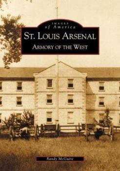 Paperback St. Louis Arsenal: Armory of the West Book