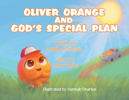 Oliver Orange and God's Special Plan