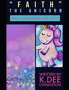 "Faith" The Unicorn: Self Awareness For Kids