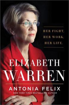 Hardcover Elizabeth Warren: Her Fight. Her Work. Her Life. Book