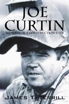 Paperback Joe Curtin: Memoirs of a Construction Stiff Book