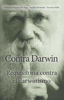 Paperback Contra Darwin: Requisitoria contra el darwinismo [Spanish] Book