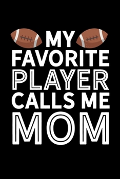 Paperback My Favorite Player Calls Me Mom: College Ruled Lined Writing Notebook Journal, 6x9, 120 Pages Book