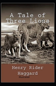 Paperback A Tale of Three Lions Illustrated Book