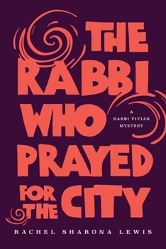 Paperback The Rabbi Who Prayed for the City Book