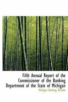 Fifth Annual Report of the Commissioner of the Banking Department of the State of Michigan