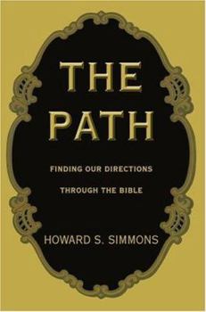 Paperback The Path: Finding our Directions through the Bible Book