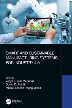 Paperback Smart and Sustainable Manufacturing Systems for Industry 4.0 Book
