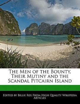Paperback The Men of the Bounty, Their Mutiny and the Scandal Pitcairn Island Book