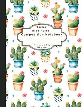 Composition Notebook Cactus: Wide Ruled Notebook and Wide Ruled Paper