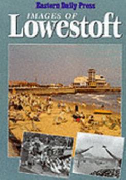 Hardcover Images of Lowestoft Book
