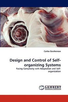 Paperback Design and Control of Self-organizing Systems Book