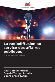 Paperback La radiodiffusion au service des affaires publiques [French] Book