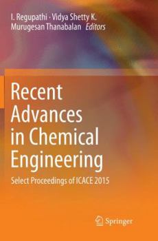 Paperback Recent Advances in Chemical Engineering: Select Proceedings of Icace 2015 Book