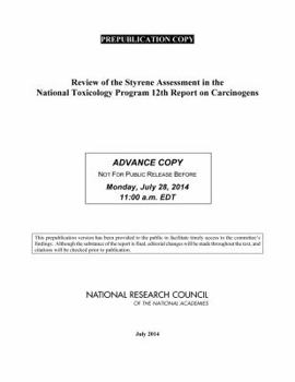 Paperback Review of the Styrene Assessment in the National Toxicology Program 12th Report on Carcinogens Book