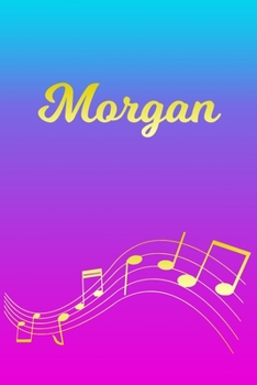 Paperback Morgan: Sheet Music Note Manuscript Notebook Paper - Pink Blue Gold Personalized Letter M Initial Custom First Name Cover - Mu Book