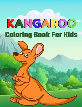 Paperback Kangaroo Coloring Book For Kids: A beautiful coloring books kids activity Book