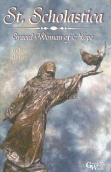 St. Scholastica: Graced Woman of Hope (Graced Women)