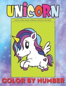 Paperback Unicorn Color by Number: 50 easy paint by number colouring pages with all the magical elements of Unicorn and their fantasy world Book