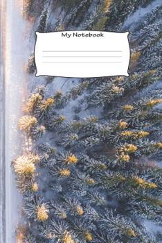 Paperback My Notebook: Icy Forest Road themed - 100 Pages, Collegeruled linepaper, 6x9 Book