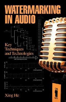 Hardcover Watermarking in Audio: Key Techniques and Technologies Book