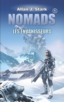 Paperback Nomads: Les envahisseurs [French] Book