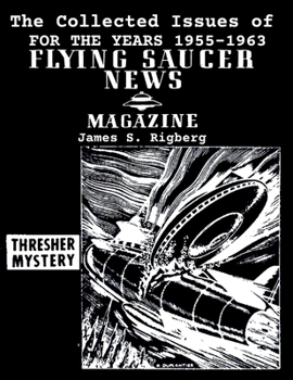 Paperback The Collected Issues of FLYING SAUCER NEWS(1955-1963) Book