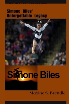 Paperback n Simone Biles Unforgettable Legacy: The Art of Perfection Book