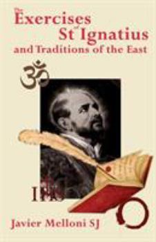 Paperback The Exercises of St Ignatius of Loyola and the Traditions of the East Book