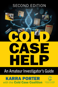 Paperback Cold Case Help: An Amateur Investigator's Guide, 2D Ed. Book