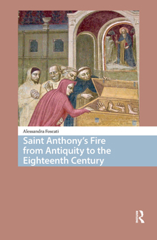 Hardcover Saint Anthony's Fire from Antiquity to the Eighteenth Century Book