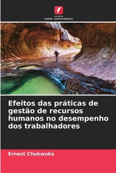 Paperback Efeitos das práticas de gestão de recursos humanos no desempenho dos trabalhadores [Portuguese] Book