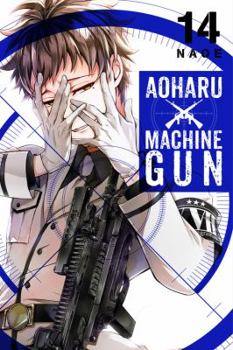 Aoharu X Machinegun, Vol. 14 - Book #14 of the Aoharu x Kikanjuu