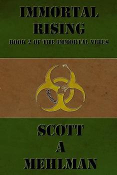Paperback Immortal Rising: Book 2 of The Immortal Virus Book