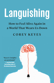 Paperback Languishing: How to Feel Alive Again in a World That Wears Us Down Book