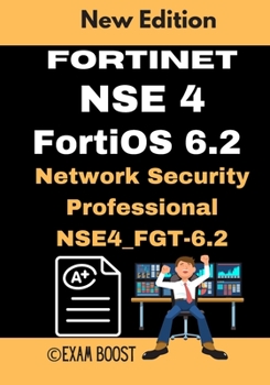 Paperback Fortinet NSE 4 FortiOS 6.2 Network Security Professional NSE4_FGT-6.2: Actual Exam Questions and Answers Book