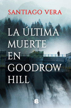 Paperback La Última Muerte En Goodrow Hill / Goodrow Hills's Last Death [Spanish] Book