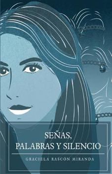 Paperback Señas palabras y silencio [Spanish] Book