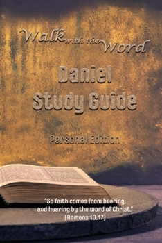 Paperback The Walk with the Word Daniel Study Guide Book