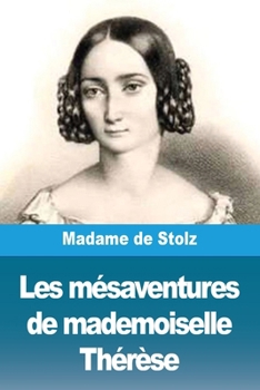 Paperback Les mésaventures de mademoiselle Thérèse [French] Book