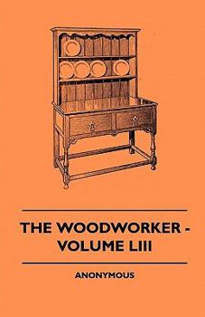 Paperback The Woodworker - Volume LIII Book