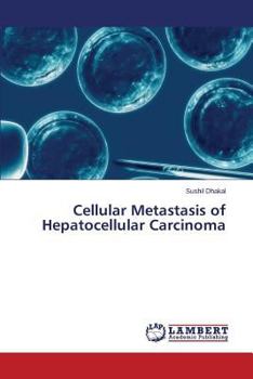 Paperback Cellular Metastasis of Hepatocellular Carcinoma Book