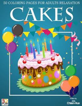 Paperback Cakes 50 Coloring Pages For Adults Relaxation Book