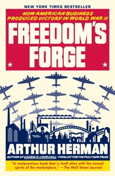 Paperback Freedom's Forge: How American Business Produced Victory in World War II Book