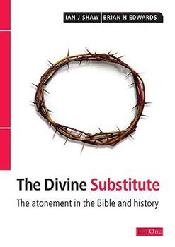 Paperback Divine Substitute: The Atonement in the Bible and History Book