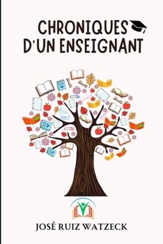 Chroniques d'un Enseignant (French Edition)